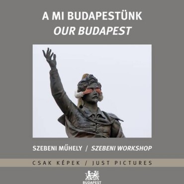 A Mi Budapestünk - Our Budapest