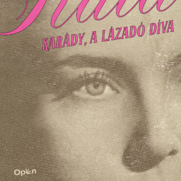 Kata - Karády, A Lázadó Díva