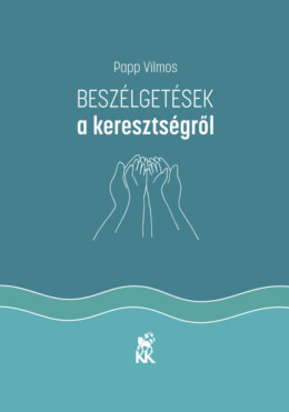 Beszélgetések A Keresztségről