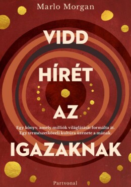 Vidd Hírét Az Igazaknak