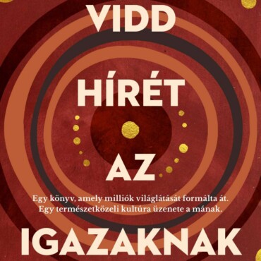 Vidd Hírét Az Igazaknak