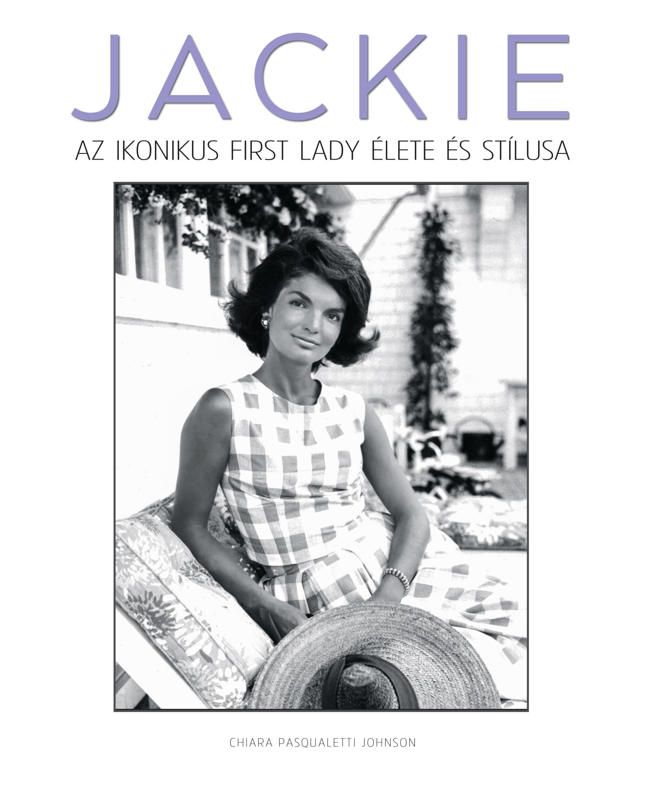 Jackie Az Ikonikus First Lady Élete És Stílusa