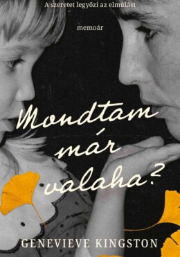 Mondtam Már Valaha?