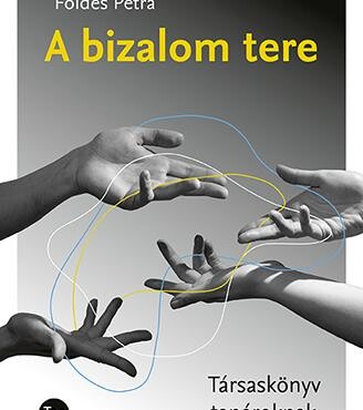 A Bizalom Tere - Társaskönyv Tanároknak
