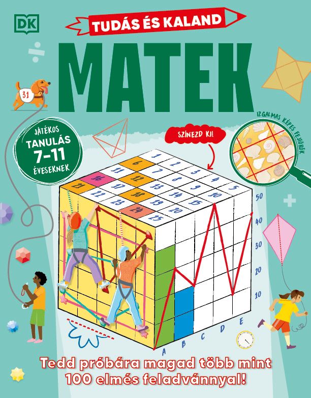 Matek - Tudás És Kaland (Játékos Tanulás 7-11 Éveseknek)