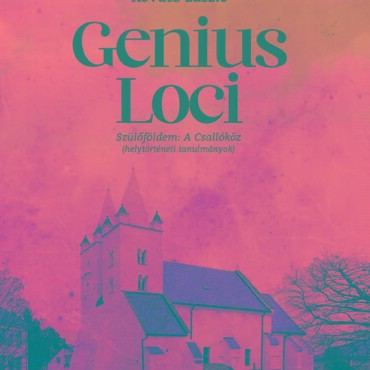 Genius Loci - Szülőföldem: A Csallóköz (Helytörténeti Tanulmányok)