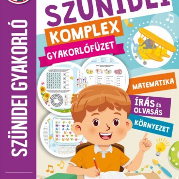 Szünidei Komplex Gyakorlófüzet 1.Osztály