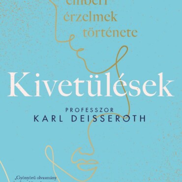 Kivetülések: Az Emberi Érzelmek Története