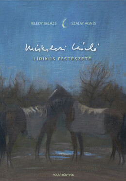 Miskolczi László Lírikus Festészete