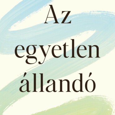 Az Egyetlen Állandó, Irányítsd A Változást!