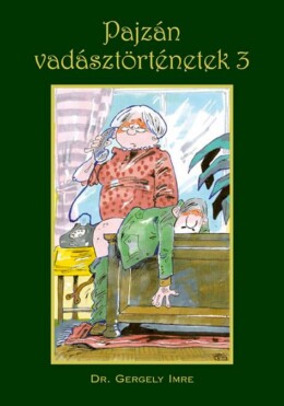 Pajzán Vadásztörténetek 3.
