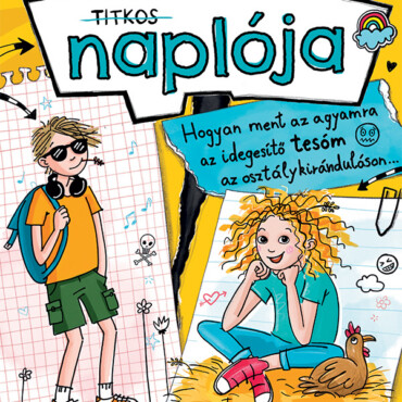 A Világ Legszuperebb Titkos Naplója 3. - Hogyan Ment Az Agyamra Az Idegesítő Tes