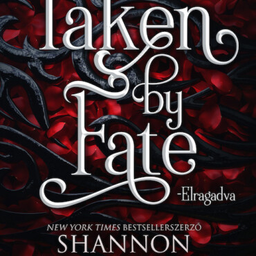 Taken By Fate - Elragadva - Alfa Sorozat I. ( Élfestett)