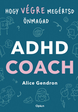 Adhd Coach - Hogy Végre Megértsd Önmagad