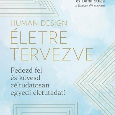 Human Design - Életre Tervezve
