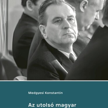 Az Utolsó Magyar Pártfőtitkár - Grósz Károly Politikai Életrajza