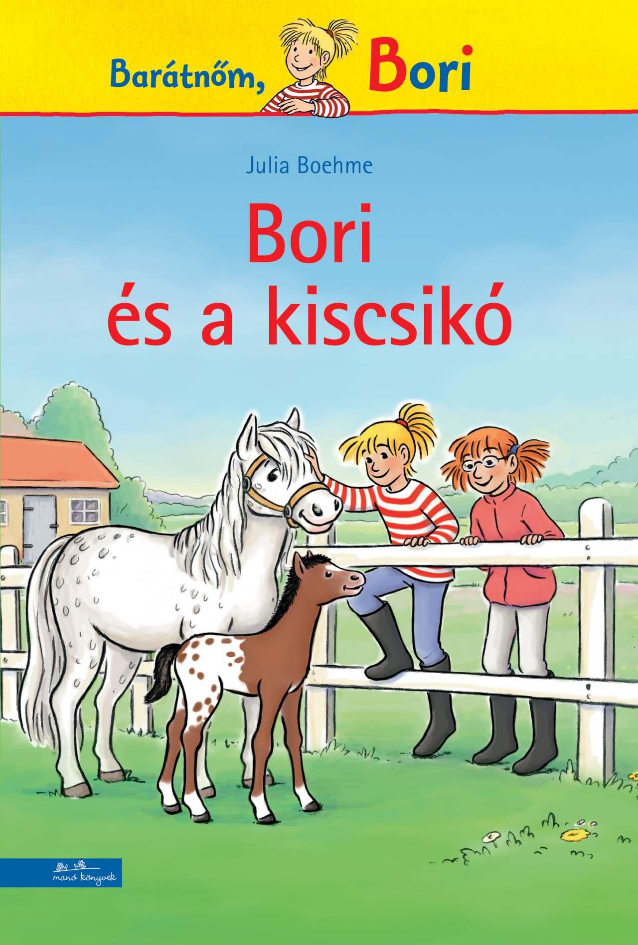 Bori És A Kiscsikó (Bori Regény 20.)