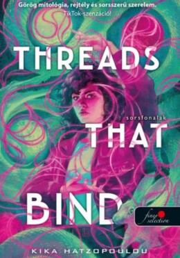 Threads That Bind  Sorsfonalak