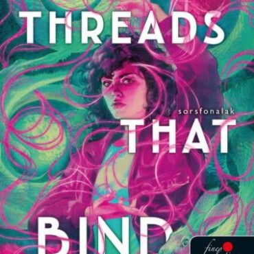 Threads That Bind  Sorsfonalak