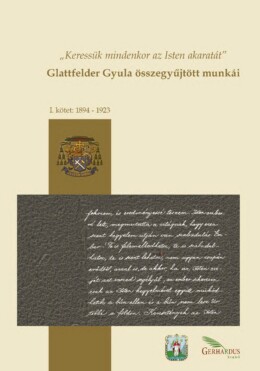 Glattfelder Gyula Összegyűjtött Munkái I. 1894-1923