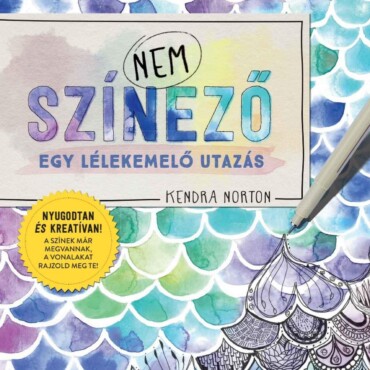 Nem Színező - Egy Lélekemelő Utazás