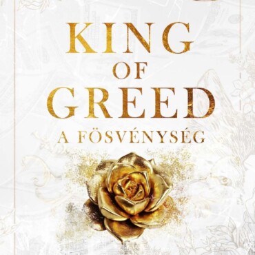 King Of Greed - A Fösvénység - Fűzött