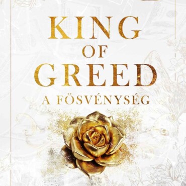 King Of Greed - A Fösvénység (Élfestett)