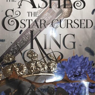 The Ashes And The Star-Cursed King- A Hamvak És Az Elátkozott Király