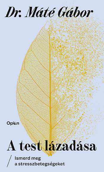 A Test Lázadása - Ismerd Meg A Stresszbetegségeket