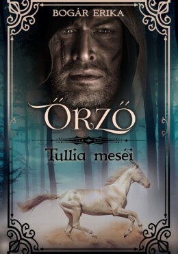 Őrző - Tullia Meséi
