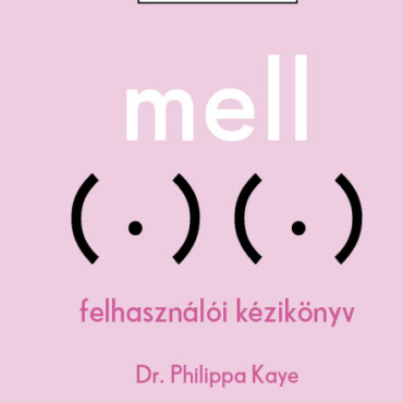 Mell - Felhasználói Kézikönyv (Test, Egészség, Tudatosság)
