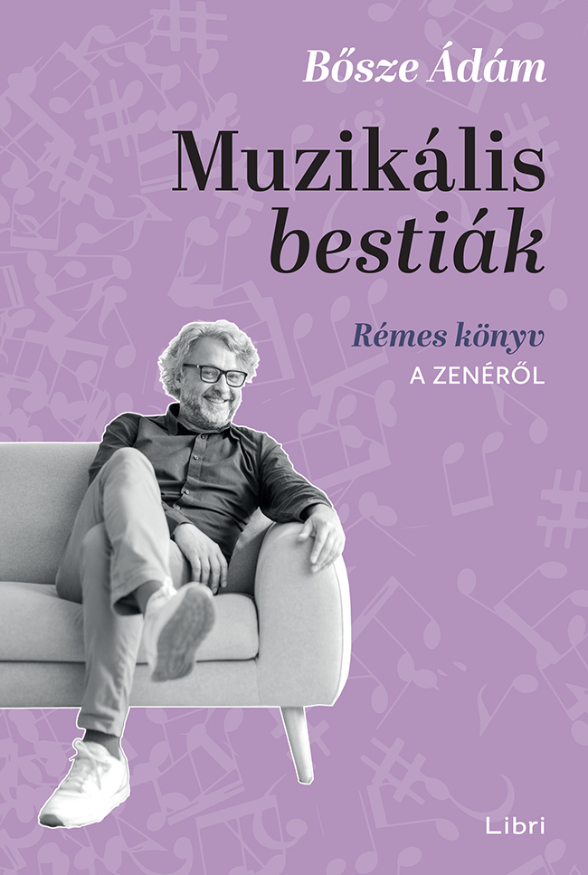 Muzikális Bestiák - Rémes Könyv A Zenéről