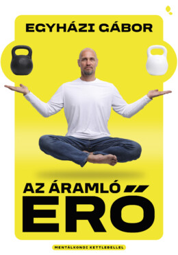 Az Áramló Erő - Mentálkondi Kettlebellel