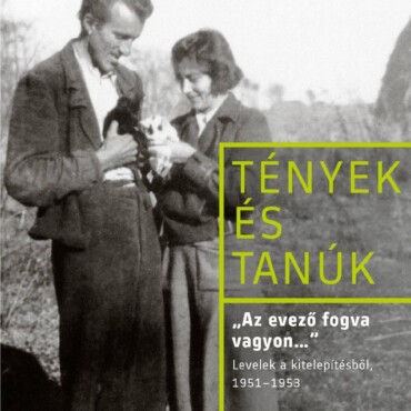 Az Evező Fogva Vagyon...  Levelek A Kitelepítésből, 19511953