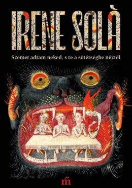 Szemet Adtam Neked, S Te A Sötétségbe Néztél