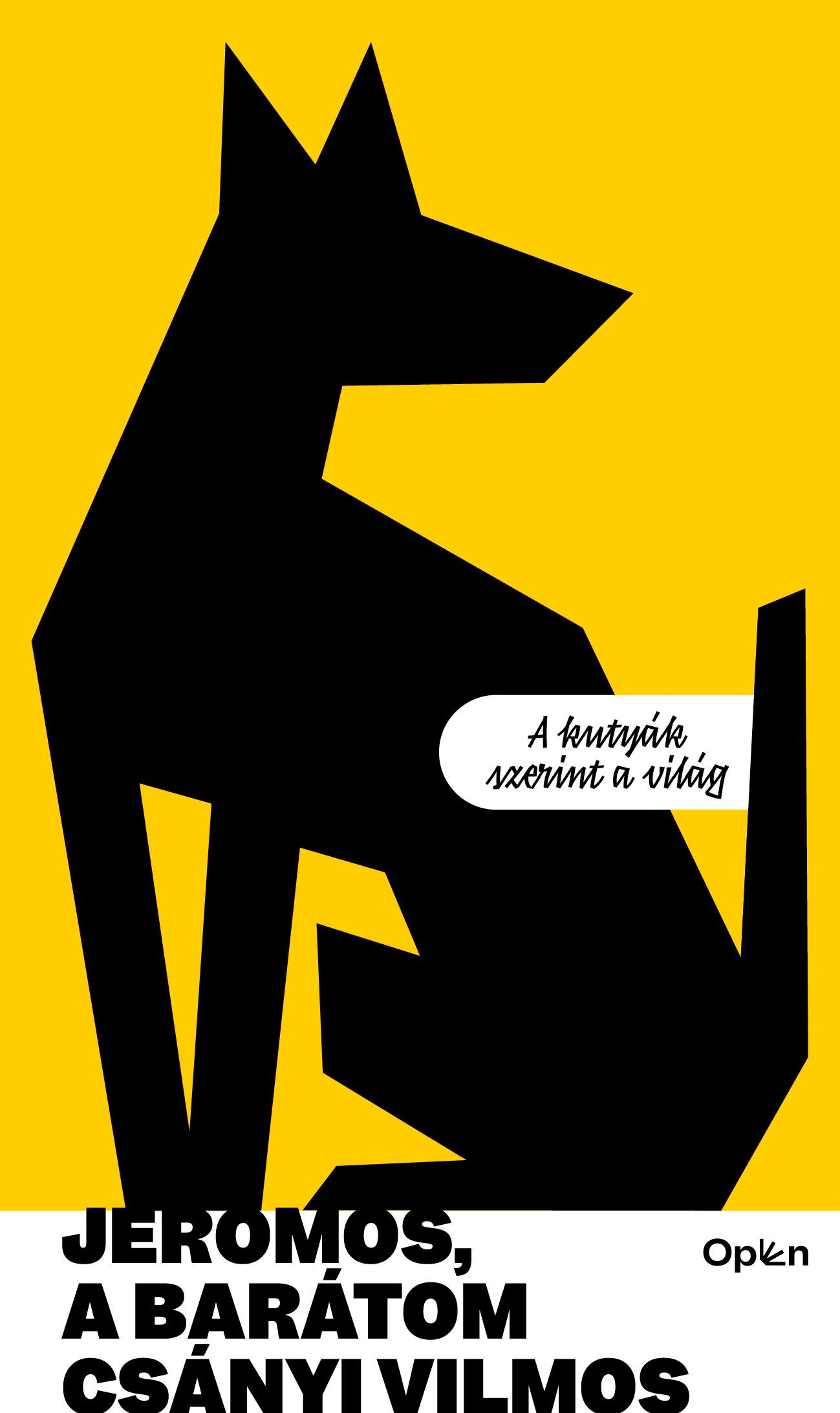 Jeromos, A Barátom - A Kutyák Szerint A Világ