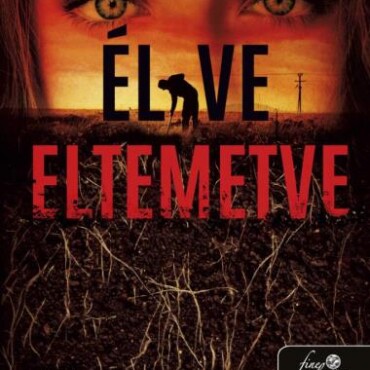 Élve Eltemetve - Női Pszichothrillerek!