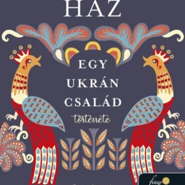 A Kakas-Ház, Egy Ukrán Család Története