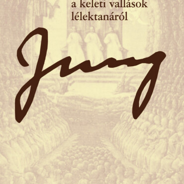 A Nyugati És A Keleti Vallások Lélektanáról (Öm 11. Kötet) (3. Kiadás)