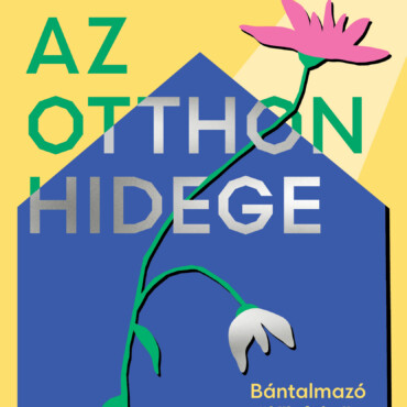 Az Otthon Hidege - Bántalmazó Szülők Felnött Gyerekei