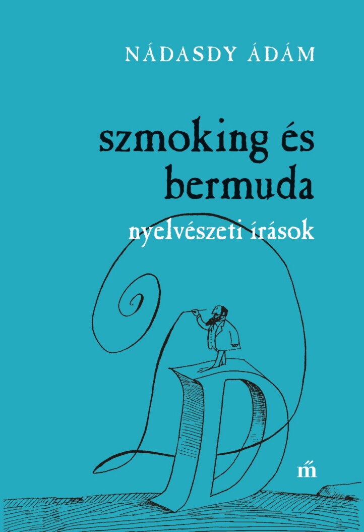 Szmoking És Bermuda - Nyelvészeti Írások