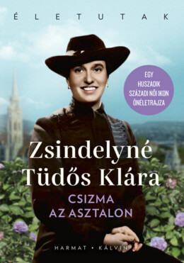 Csizma Az Asztalon - Egy Huszadik Századi Női Ikon Önéletrajza