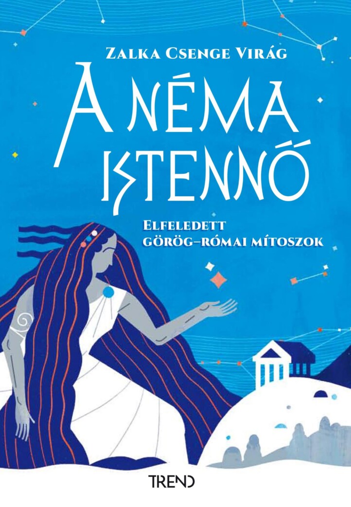 A Néma Istennő - Elfeledett Görög-Római Mítoszok