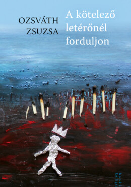 A Kötelező Letérőnél Forduljon