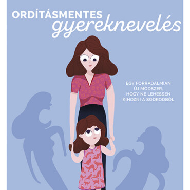 Ordításmentes Gyereknevelés