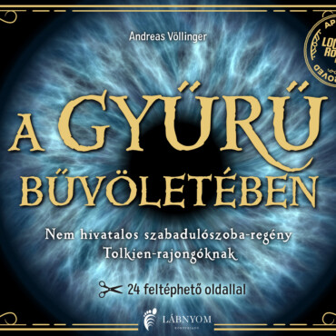 A Gyűrű Bűvöletében (24 Feltéphető Oldallal)