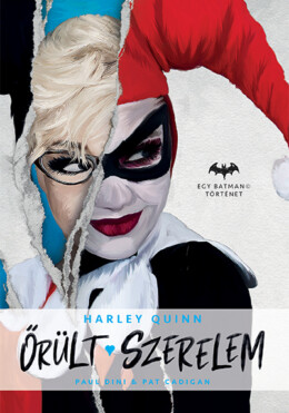 Őrült Szerelem - Harley Quinn