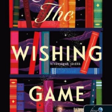 The Wishing Game- Kívánságok Játéka