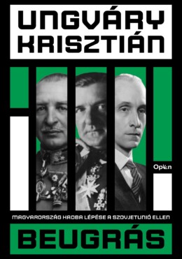 Beugrás - Magyarország Hadba Lépése A Szovjetunió Ellen