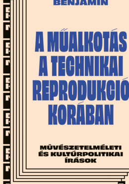 A Műalkotás A Technikai Reprodukció Korában